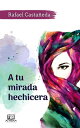 A Tu Mirada Hechicera【電子書籍】[ Rafael 