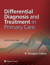 Differential Diagnosis and Treatment in Primary Care【電子書籍】 R. Douglas Collins