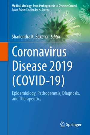 Coronavirus Disease 2019 (COVID-19) Epidemiology, Pathogenesis, Diagnosis, and Therapeutics