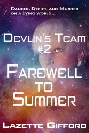 Devlin's Team # 2: Farewell to Summer【電子書籍】[ Lazette Gifford ]