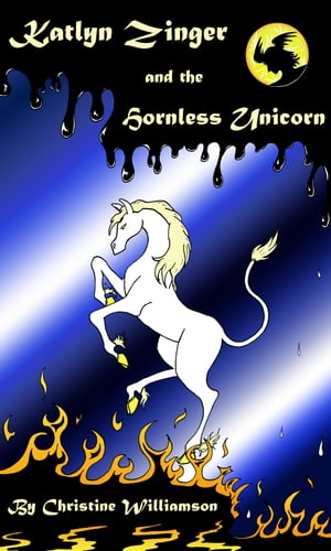 Katlyn Zinger and the Hornless Unicorn