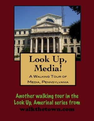 A Walking Tour of Media, Pennsylvania【電子