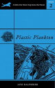 ŷKoboŻҽҥȥ㤨Plastic PlanktonŻҽҡ[ Avis Kalfsbeek ]פβǤʤ132ߤˤʤޤ