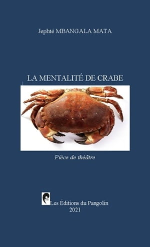 LA MENTALITE DE CRABE