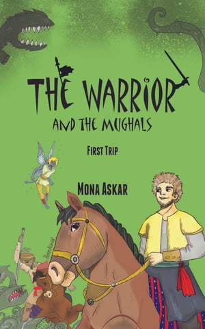 The Warrior and the Mughals【電子書籍】 Mona Askar