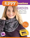 Zippy Loom Creations 20 Quick Easy Knitting Projects【電子書籍】 KB Looms