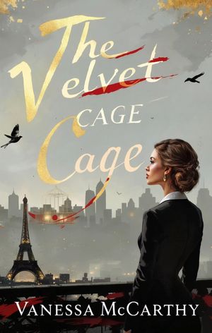 楽天楽天Kobo電子書籍ストアThe Velvet Cage A Novel of Ambition, Burnout, and Breaking Free【電子書籍】[ Vanessa Mccarthy ]