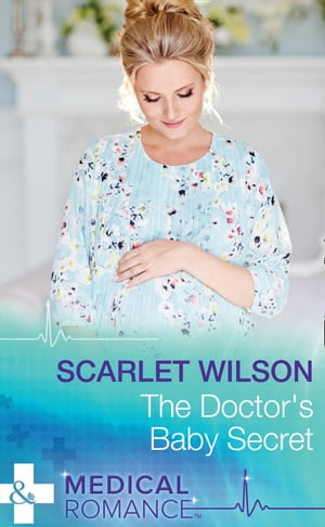 The Doctor's Baby Secret (Mills & Boon Medical)