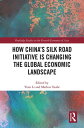 How China's Silk Road Initiative is Changing the Global Economic Landscape【電子書籍】