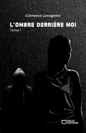 L'Ombre derri?re moi - Tome I