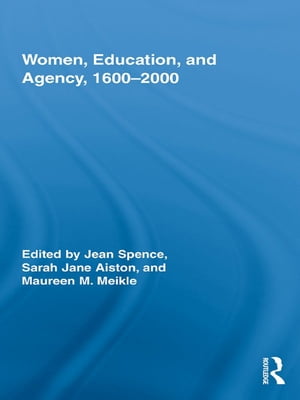 Women, Education, and Agency, 1600-2000