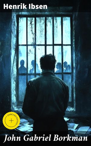 ŷKoboŻҽҥȥ㤨John Gabriel Borkman Enriched edition. Power, Ambition, and Responsibility in 19th-Century Norwegian DramaŻҽҡ[ Henrik Ibsen ]פβǤʤ300ߤˤʤޤ