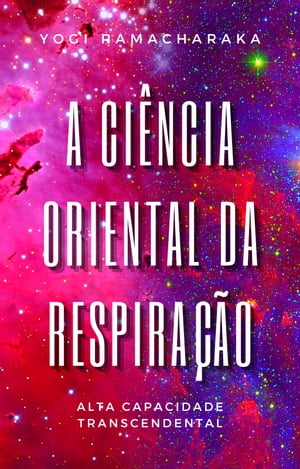 A Ciência Oriental da Respiração