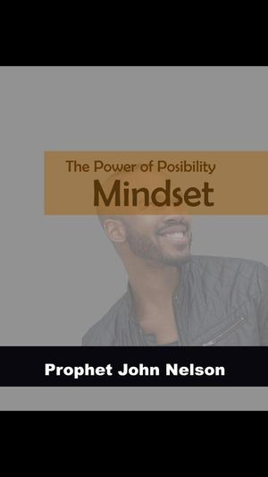 The Power of Possibility Mindset