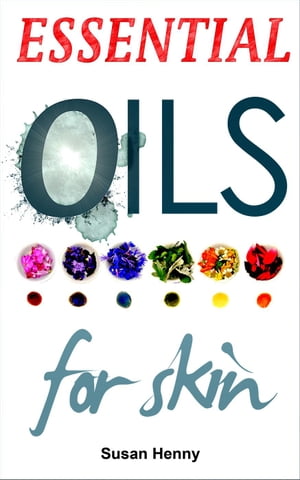 Essential Oils For Skin: A Simple Guide & Introduction To Aromatherapy
