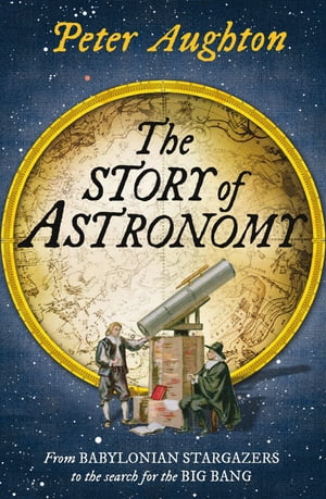 The Story of Astronomy