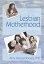 Lesbian Motherhood