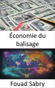 ?conomie du balisage Ma?triser les strat?gies de tarification et les marges b?n?ficiaires, un guide sur l'?conomie du balisage