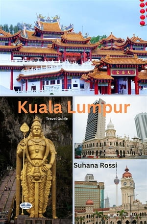 Kuala Lumpur Travel Guide