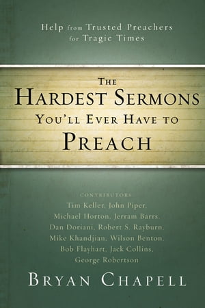 The Hardest Sermons You'll Ever Have to Preach