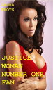 Justice Woman's Number One Fan【電子書籍】[ Laura Knots ]