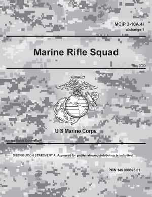 MCIP 3-10A.4i w/Change 1 Marine Rifle Squad May 2020