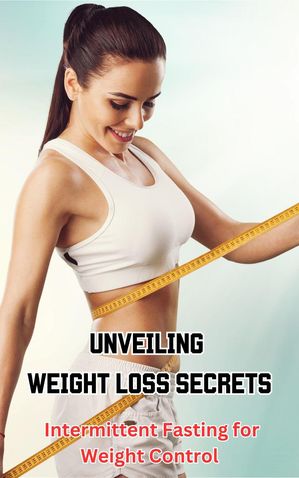 ＜p＞＜strong＞Unlock Your Ideal Weight with Intermittent Fasting＜/strong＞＜/p＞ ＜p＞Are you tired of endless diets that never seem to work? Say goodbye to the frustration of yo-yo weight loss and welcome a sustainable solution! "Unveiling Weight Loss Secrets: Intermittent Fasting for Weight Control" is your guide to a transformative journey toward a healthier, slimmer you.＜/p＞ ＜p＞In this insightful book, discover the answers to your weight loss struggles through intermittent fastingーa method proven to revolutionize your relationship with food, boost metabolism, and promote overall well-being.＜/p＞ ＜p＞About This Book:＜/p＞ ＜ul＞ ＜li＞Effortless Weight Management: Learn the art of regulating weight without restrictive diets.＜/li＞ ＜li＞Improved Health Markers: Experience enhanced energy levels, mental clarity, and better sleep patterns.＜/li＞ ＜li＞Sustainable Lifestyle Change: Embrace a flexible eating pattern that fits seamlessly into your life.＜/li＞ ＜li＞Metabolic Transformation: Witness your body shift gears towards efficient fat burning.＜/li＞ ＜li＞Scientific Backing: Explore the evidence-based approach to intermittent fasting.＜/li＞ ＜li＞Practical Strategies: Implement easy-to-follow techniques for successful fasting.＜/li＞ ＜li＞Supportive Resource: Find tips and guidance to navigate your fasting journey effectively.＜/li＞ ＜/ul＞ ＜p＞Empower yourself with the knowledge to achieve your weight loss goals effortlessly. It's time to take control of your health and embrace a fulfilling lifestyle. Get your copy of "Unveiling Weight Loss Secrets: Intermittent Fasting for Weight Control" today and kickstart your journey towards a healthier, happier you!＜/p＞画面が切り替わりますので、しばらくお待ち下さい。 ※ご購入は、楽天kobo商品ページからお願いします。※切り替わらない場合は、こちら をクリックして下さい。 ※このページからは注文できません。