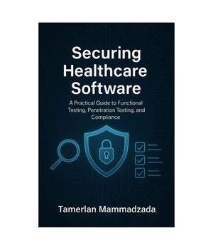 ŷKoboŻҽҥȥ㤨Securing Healthcare Software A Practical Guide to Functional Testing, Penetration Testing, and ComplianceŻҽҡ[ Tamerlan Mammadzada ]פβǤʤ162ߤˤʤޤ