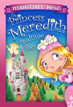 ŷKoboŻҽҥȥ㤨The Princess Meredith Bedtime TalesŻҽҡ[ Marshall Best ]פβǤʤ150ߤˤʤޤ