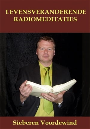 LEVENSVERANDERENDE RADIOMEDITATIES