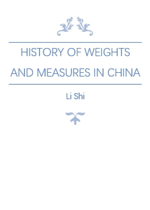 History of Weights and Measures in China