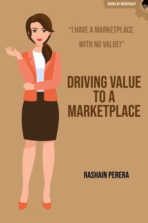 Driving Value to A Marketplace