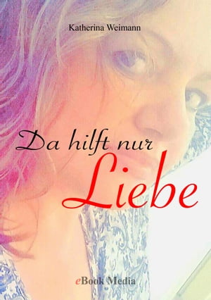 Da hilft nur Liebe