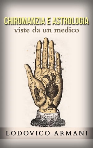 Chiromanzia e Astrologia viste da un medico