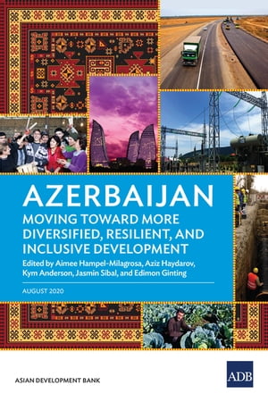 ARDMORE Azerbaijan: Moving Toward More Diversified, Resilient, and Inclusive D