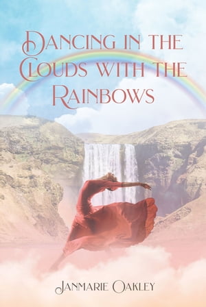 Dancing in the Clouds with the Rainbows【電子