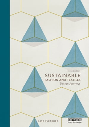 Sustainable Fashion and Textiles