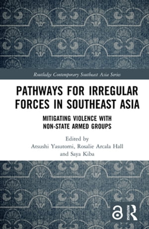 Pathways for Irregular Forces in Southeast Asia