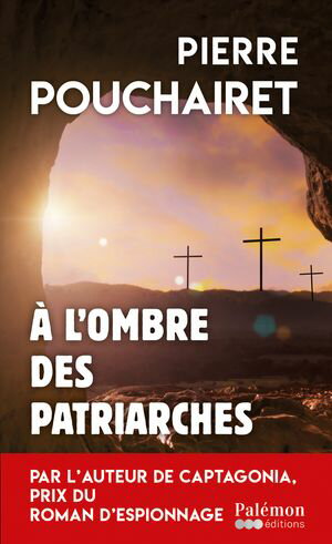 A l'ombre des patriarches Polar politiqueŻҽҡ[ Pierre Pouchairet ]