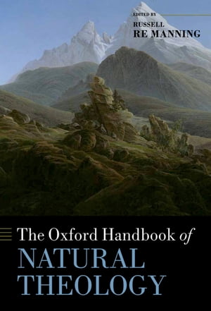 The Oxford Handbook of Natural Theology