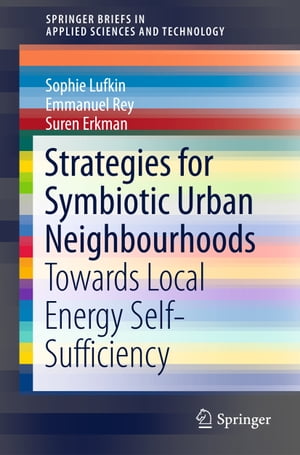 Strategies for Symbiotic Urban Neighbourhoods Towards Local Energy Self-Sufficiency