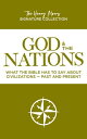 God and the Nations What the Bible has to say about Civilizations - Past and Pre...