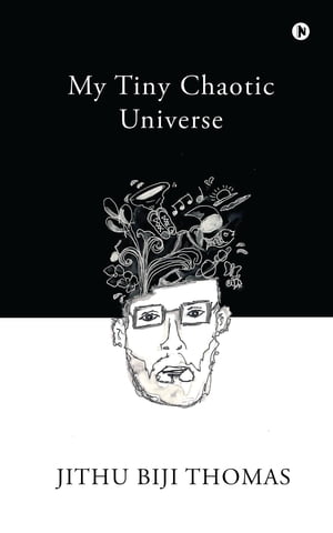 My Tiny Chaotic Universe【電子書籍】[ Jith