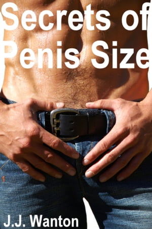 Secrets of Penis Size