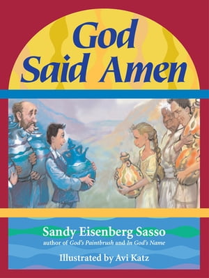 God Said Amen God Said Amen【電子書籍】[ Rabbi Sandy Eisenberg Sasso ]