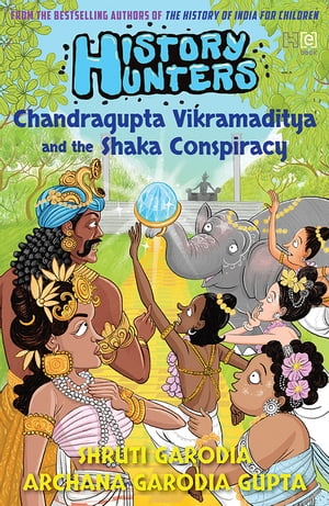 History Hunters 3: Chandragupta Vikramaditya and the Shaka Conspiracy