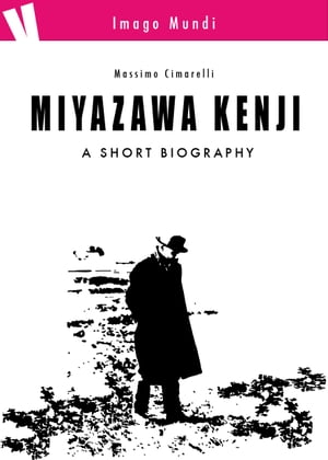 Miyazawa Kenji - a short biography