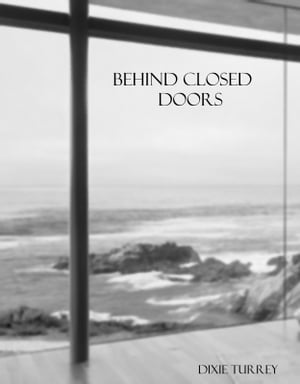 ŷKoboŻҽҥȥ㤨Behind Closed DoorsŻҽҡ[ Dixie Turrey ]פβǤʤ111ߤˤʤޤ