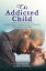 The Addicted Child A Parent's Guide to Navigating the Crisis, and Chaos of a Child's Substance Use DisorderŻҽҡ[ Dave Cooke ]