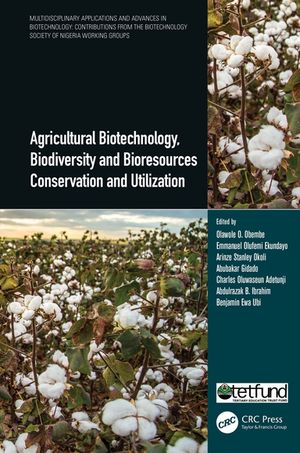 Agricultural Biotechnology, Biodiversity and Bioresources Conservation and Utilization【電子書籍】